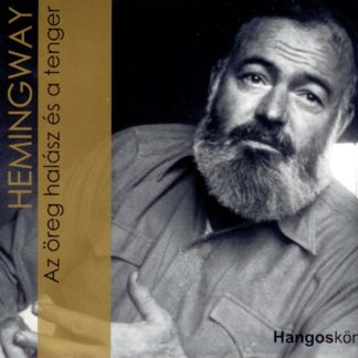 Hemingway: Az öreg halász és a tenger hangoskönyv