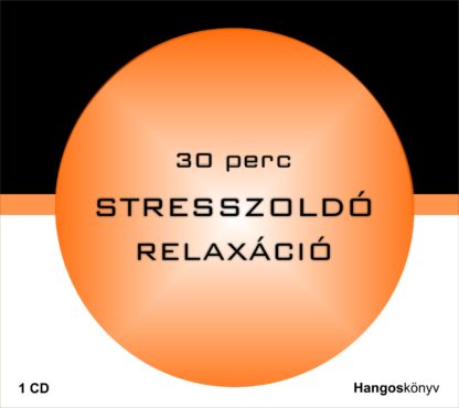 30 perc Stresszoldó relaxáció (audio CD)-0