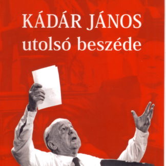 Kádár János utolsó beszéde (könyv + CD)-0