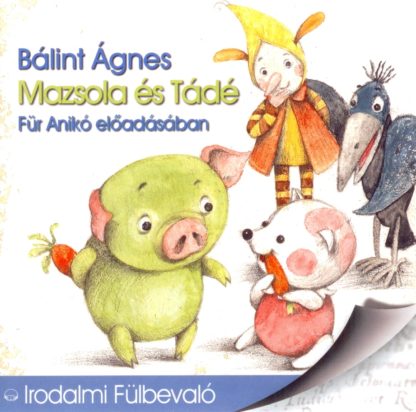 Bálint Ágnes: Mazsola és Tádé hangoskönyv (audio CD)