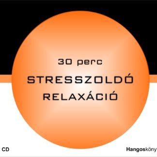 30 perc Stresszoldó relaxáció (letölthető formátum)-0