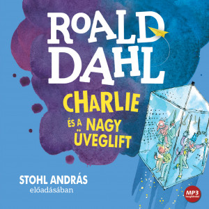 Charlie és a nagy üveglift (MP3 CD)