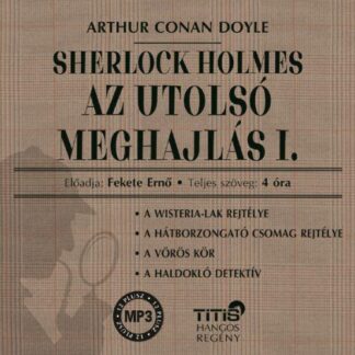 Sherlock Holmes – Az utolsó meghajlás I. (MP3 CD)