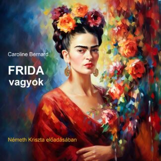 Frida vagyok (Letölthető MP3)